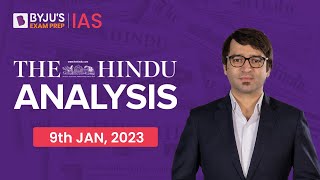 The Hindu Newspaper Analysis | 9 January 2023 | Current Affairs Today | UPSC Editorial Analysis