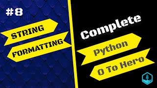 Python Tutorial # 8 | String Formatting Python | f string python | .format in python