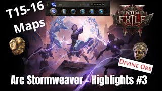 Arc Stormweaver - Low budget T15/16 maps - Boss fights \u0026 Farming currency - Highlights #3