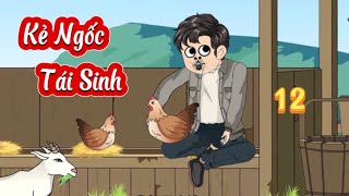 Kẻ Ngốc Tái Sinh - Tập 12 | Hiền VietSub