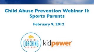 Child Abuse Prevention Webinar: Sports Parents (2-9-12)