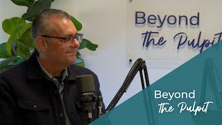 Beyond The Pulpit Episode #25 (February 4, 2025)