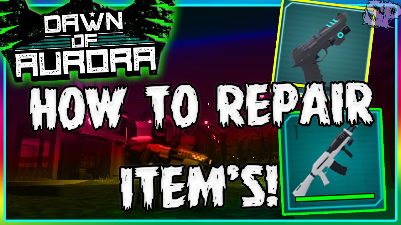 How To Repair Item's! (Dawn Of Aurora) (Roblox) (2020) - YouTube