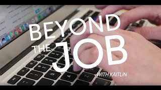 Beyond The Job -  Kaitlin | Shiftgig