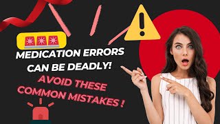 🚨 Medication Errors Can Be DEADLY! Avoid These Common Mistakes – Watch Till the End! 💊⚠️