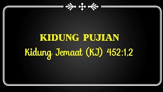 KJ 452:1,2 || Naikkan Doa Tak Enggan