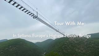 Tour with Me: In Sellano, Europe's Highest Tibetan Bridge