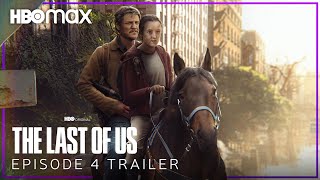 The Last of Us | EPISODE 4 TRAILER | HBO Max