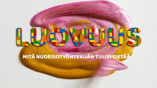 Mitä nuorisotyöntekijän tulisi tietää luovuudesta