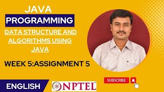 Data Structure And Algorithms Using Java July 2023 - Week 5:Assignment 5 Answers in English