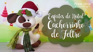 Enfeites de Natal - Cachorrinho de Natal de Feltro com Molde Gratuito - Artesanato de Natal