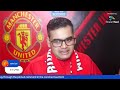 manchester united vs bournemouth live build up and watchalong