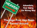 Adventists, Your Going The Wrong Way by: Testimony Press Publications