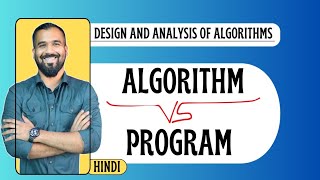 Algorithm Vs Program Explained in Hindi l Design and Analysis of Algorithm