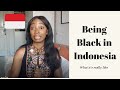 Being Black (African) in Indonesia | Expat Living in Indonesia