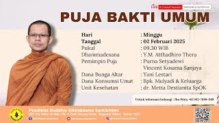 PUJA BAKTI UMUM | MINGGU, 02 FEBRUARI 2025 | DHAMMADESANA : Y.M. ATTHADIRO THERA