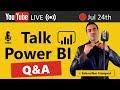 🔴Talk Power BI LIVE Q&A (Subscribe & Join) July 24, 2020