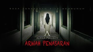 Alpha Project : Arwah Penasaran Official Trailer