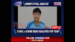 Arunachal’s Achom Degio Selected For AFC Women’s Futsal Asian Cup 2025