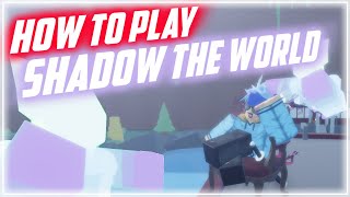 How To Play Shadow The World/STW, A Bizarre Day! | ABD How to use STW | Roblox