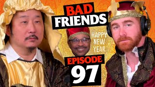 The Three Unwise Men | Ep 97 | Bad Friends