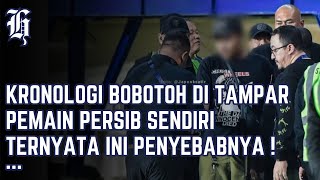 KRONOLOGI  bobotoh 😡 di tampar 👊 pemain persib  ternyata inilah penyebabnya !!