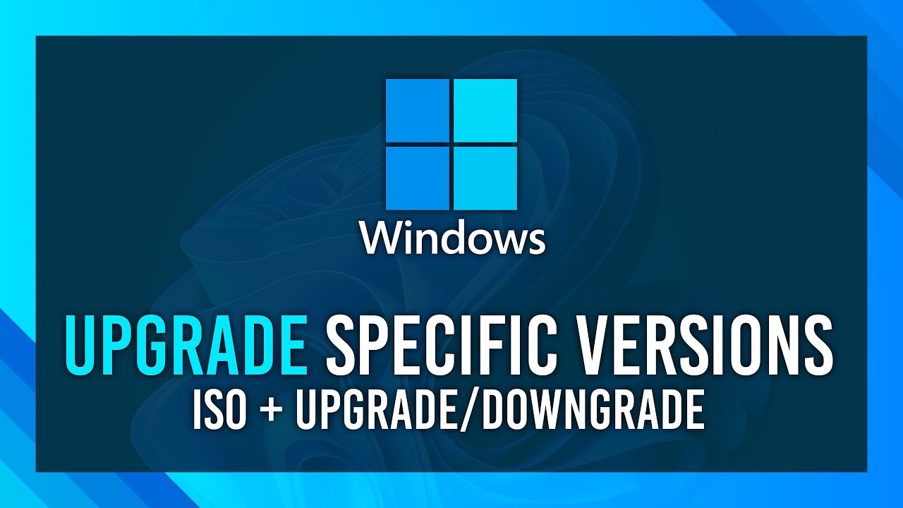 Get ANY Windows Version | In-Place Upgrade/Downgrade + ISO | Specific ...