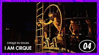 I Am Cirque | Episode 4 | Cirque du Soleil