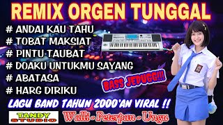 REMIX ORGEN TUNGGAL TANDY STUDIO ❗ LAGU BAND TAHUN 2000AN VERSI REMIX EGEN❗Andai ku tahu, Tomat