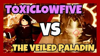 TOXICLOWFIVE VS THE VEILED PALADIN | Roblox | [Derelict: Alpha]