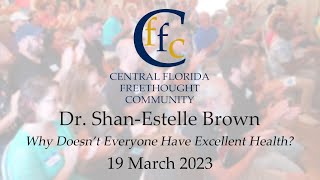 Shan-Estelle Brown - Why Doesn't Everyone Have Excellent Health?