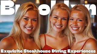 Exquisite Steakhouse Dining Experiences: Brooklyn