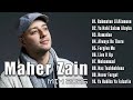 Maher Zain 2025 🎧 | Kumpulan Lagu Islami & Arabic Songs You Must Hear