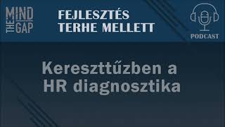 Fejlesztés terhe mellett (S02E01) Kereszttűzben a HR diagnosztika