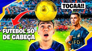 24 HORAS JOGANDO FUTEBOL SÓMENTE COM A CABEÇA!