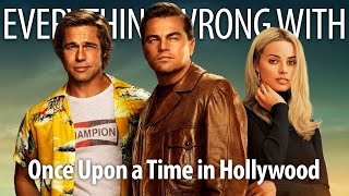 Everything Wrong With Once Upon a Time in Hollywood