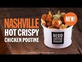 Nashville Hot Crispy Chicken Poutine | Hero Certified Burgers