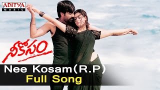 Nee Kosam (R P ) Full Song ll Neekosam Songs ll Ravi Teja, Maheswari