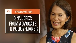 Rappler Talk: Gina Lopez, from advocate to policy-maker