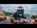 YG - Pop It, Shake It ft. DJ Mustard: REACTION