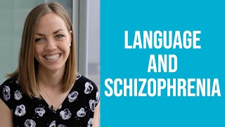 Language and Schizophrenia/Schizoaffective Disorder