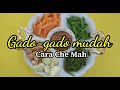 Resepi buat gado-gado cara mudah I Che Nom idolaku