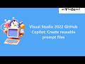 Visual Studio 2022 GitHub Copilot: Create reusable prompt files