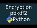 Pbkdf2 Encryption in Python | Python Programming Tutorial