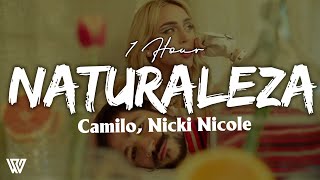 [1 Hour] Camilo, Nicki Nicole - Naturaleza (Letra/Lyrics) Loop 1 Hour