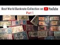 BEST WORLD CURRENCY COLLECTION - rare paper money and banknotes (Part 1)