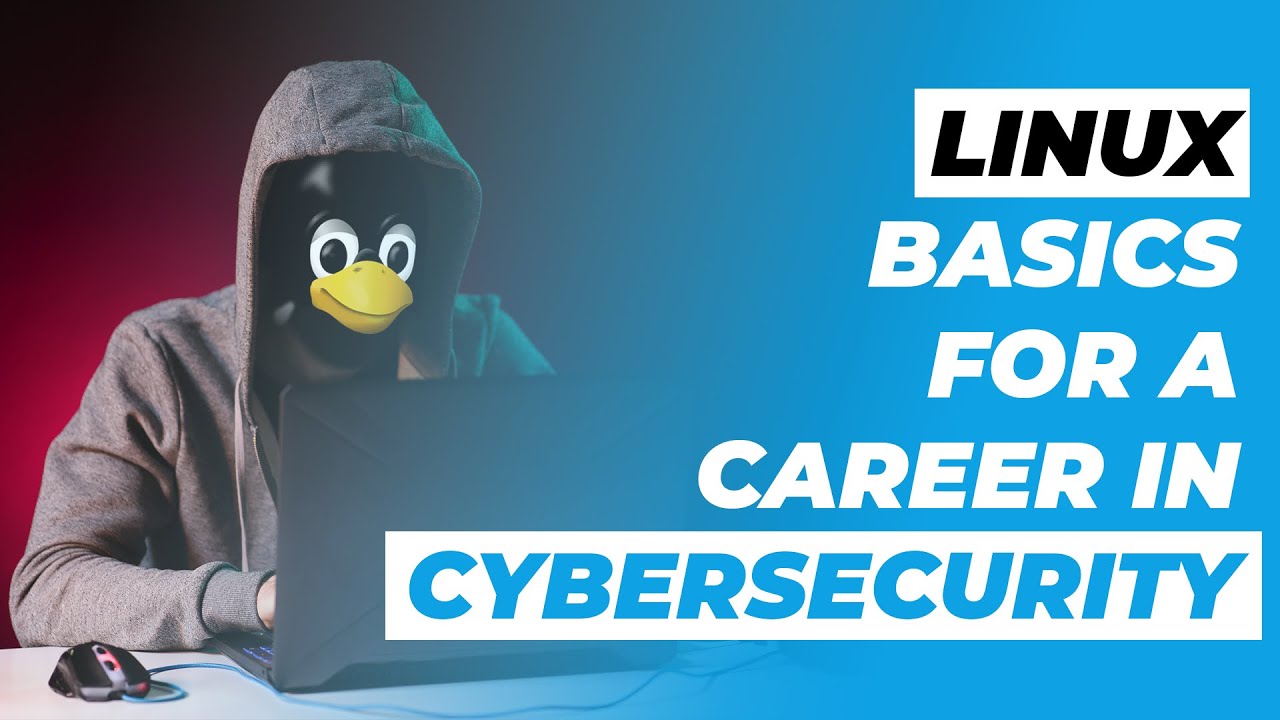 Linux Basics For A Career In Cybersecurity - YouTube