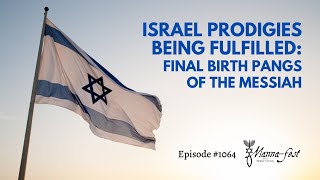 Israel Prodigies Being Fulfilled: Final Birth Pangs of the Messiah | Episode #1064 | Perry Stone