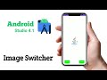 Tutorial Image Switcher in Amdroid Studio 4.1