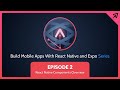 Build Mobile Apps With React Native and Expo, Ep 2, React Native Components Overview